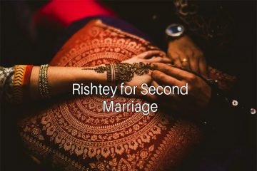 Rishtey for second marriage