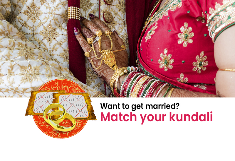 Want to get married? Match your kundali