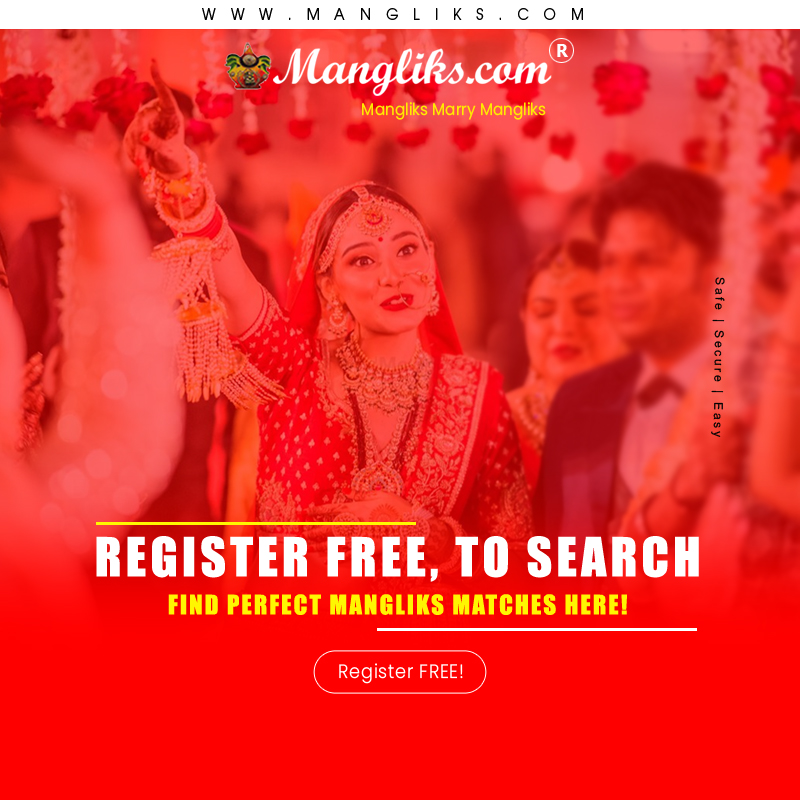 Register Free to Search!
Find Perfect Mangliks Matches Here!
