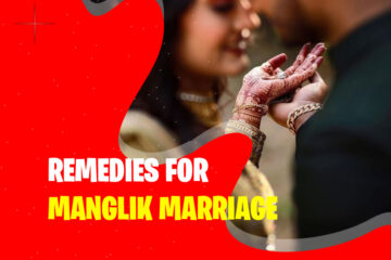 Remedies for Manglik Marriage - Know how to solve your Manglik Dosh problem